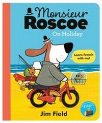 Abbildung von: Monsieur Roscoe on Holiday - Hodder Children's Books