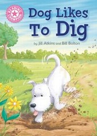 Enlarge image Cover: Dog Likes to Dig - Franklin Watts