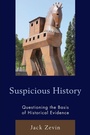 Cover: Suspicious History - Rowman & Littlefield Publishers