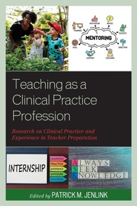 Enlarge image Cover: Teaching as a Clinical Practice Profession - Rowman & Littlefield Publishers