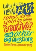 Cover: Why do we need art? What do we gain by being creative? And other big questions - Wayland