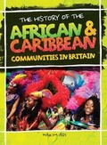 Cover: The History Of The African & Caribbean Communities In Britain - Wayland
