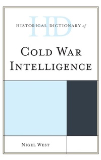 Enlarge image Cover: Historical Dictionary of Cold War Intelligence - Rowman & Littlefield Publishers