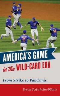 Abbildung von: America's Game in the Wild-Card Era - Rowman & Littlefield Publishers