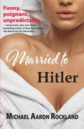 Cover: Married to Hitler - Hansen Publishing Group, LLC
