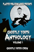 Cover: Ghostly Youth Anthology - Volume One - Lulu.com