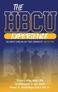 Cover: THE HBCU EXPERIENCE THE NORTH CAROLINA A&T STATE UNIVERSITY 2nd EDITION - Hbcu Experience Movement