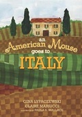 Cover: An American Mouse goes to Italy - Rosemount FARM Publishing, LLC