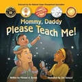 Cover: Mommy, Daddy Please Teach Me! - Mabma Enterprises, LLC