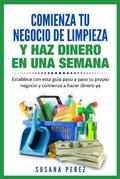 Cover: Comienza Tu Negocio de Limpieza - R. R. Bowker