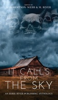 Cover: It Calls From the Sky - Eerie River Publishing