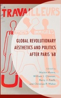 Cover: Global Revolutionary Aesthetics and Politics after Paris '68 - Lexington Books