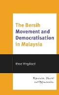 Cover: The Bersih Movement and Democratisation in Malaysia - Lexington Books