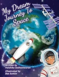 Cover: My Dream Journey To Space - Satheshwaran Icehouse Manoharan