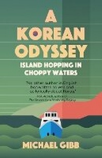 Abbildung von: A Korean Odyssey - Camphor Press Ltd