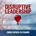 Cover: Disruptive Leadership - Silverton Agency