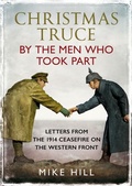 Cover: Christmas Truce by the Men Who Took Part - Fonthill Media Ltd