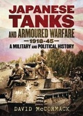 Cover: Japanese Tanks and Armoured Warfare 1932-1945 - Fonthill Media Ltd