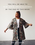 Cover: You Will Be Able to Sew Your Own Clothes by the End of This Book - Ilex