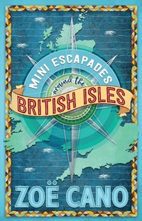 Abbildung von: Mini Escapades Around the British Isles - Lost Classics Book Company