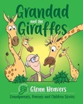 Cover: Grandad and the Giraffes - Broad Tails Publications
