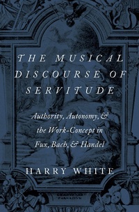 Abbildung von: The Musical Discourse of Servitude - OUP eBook