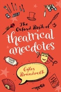 Cover: The Oxford Book of Theatrical Anecdotes - OUP eBook