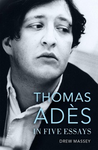 Abbildung von: Thomas Adès in Five Essays - OUP eBook