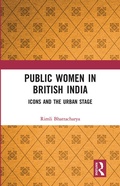 Cover: Public Women in British India - Routledge India