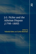 Cover: J.G. Fichte and the Atheism Dispute (1798-1800) - Routledge