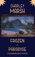Cover: Frozen in Paradise: A Destination Death Mystery - Timberdoodle Press