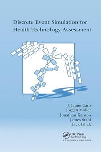 Enlarge image Cover: Discrete Event Simulation for Health Technology Assessment - Chapman & Hall/CRC