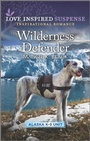 Cover: Wilderness Defender - Love Inspired Suspense