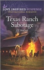 Cover: Texas Ranch Sabotage - Love Inspired Suspense