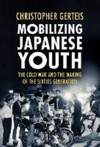 Enlarge image Cover: Mobilizing Japanese Youth - Cornell University Press