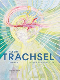 Abbildung von: Albert Trachsel 1863-1929 - Scheidegger & Spiess
