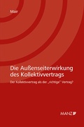 Cover: Die Au&szlig;enseiterwirkung des Kollektivvertrags - Manz