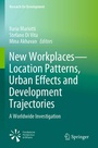 Cover: New Workplaces-Location Patterns, Urban Effects and Development Trajectories - Springer