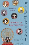 Cover: Die unzertrennlichen Sieben - Rummel in Bad Trostlos - Hanser