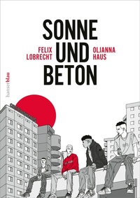 Abbildung von: Sonne und Beton - Die Graphic Novel - hanserblau