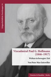 Abbildung von: Vizeadmiral Paul G. Hoffmann (1846-1917) - Duncker & Humblot