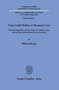 Abbildung von: From Guild Welfare to Bismarck Care. - Duncker & Humblot