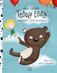 Abbildung von: Mein Freund Teddy Eddy - G&G Verlag, Kinder- und Jugendbuch