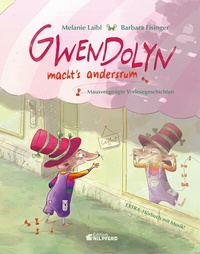 Abbildung von: Gwendolyn macht's andersrum - G&G Verlag, Kinder- und Jugendbuch
