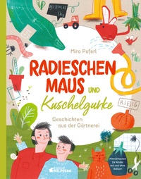 Abbildung von: Radieschenmaus und Kuschelgurke - G&G Verlag, Kinder- und Jugendbuch