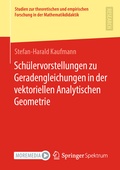 Cover: Sch&uuml;lervorstellungen zu Geradengleichungen in der vektoriellen Analytischen Geometrie - Springer Spektrum