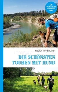 Abbildung von: Die schönsten Touren mit Hund in der Region Inn-Salzach - BoD - Books on Demand