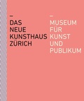 Cover: Das neue Kunsthaus Z&uuml;rich - Scheidegger & Spiess