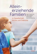 Cover: Alleinerziehende Familien in Gesellschaft, Kirche und Diakonie - Wichern
