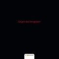 Cover: Gegen das Vergessen - in-Cultura.com